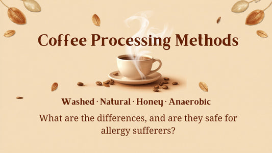 Coffee processing methods washed natural honey anaerobic explained for allergen-free low-acid coffee
